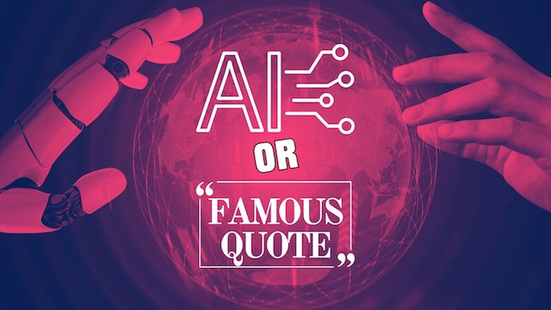 AI or Famous Quote